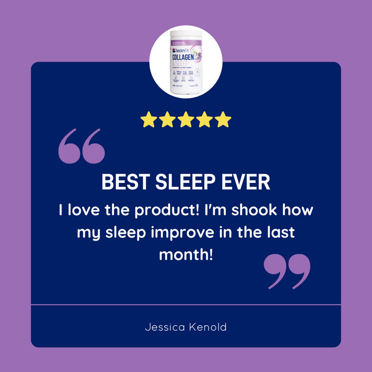 Customer review of LEANFIT Collagen & Sleep: “Best sleep ever—I’m shook how my sleep improved in the last month!”