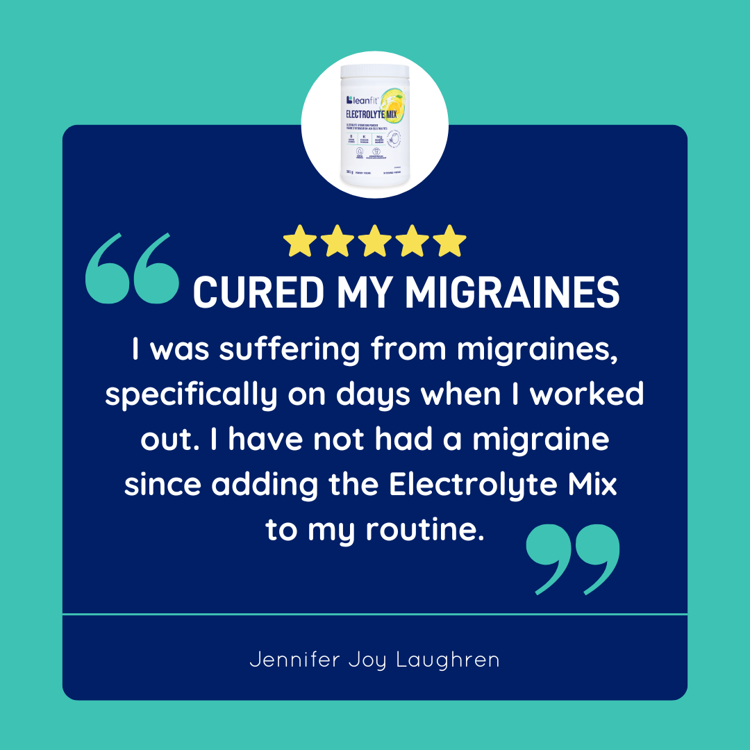Customer review of LEANFIT Electrolyte Mix: “Cured my migraines… haven’t had one since adding this to my routine.