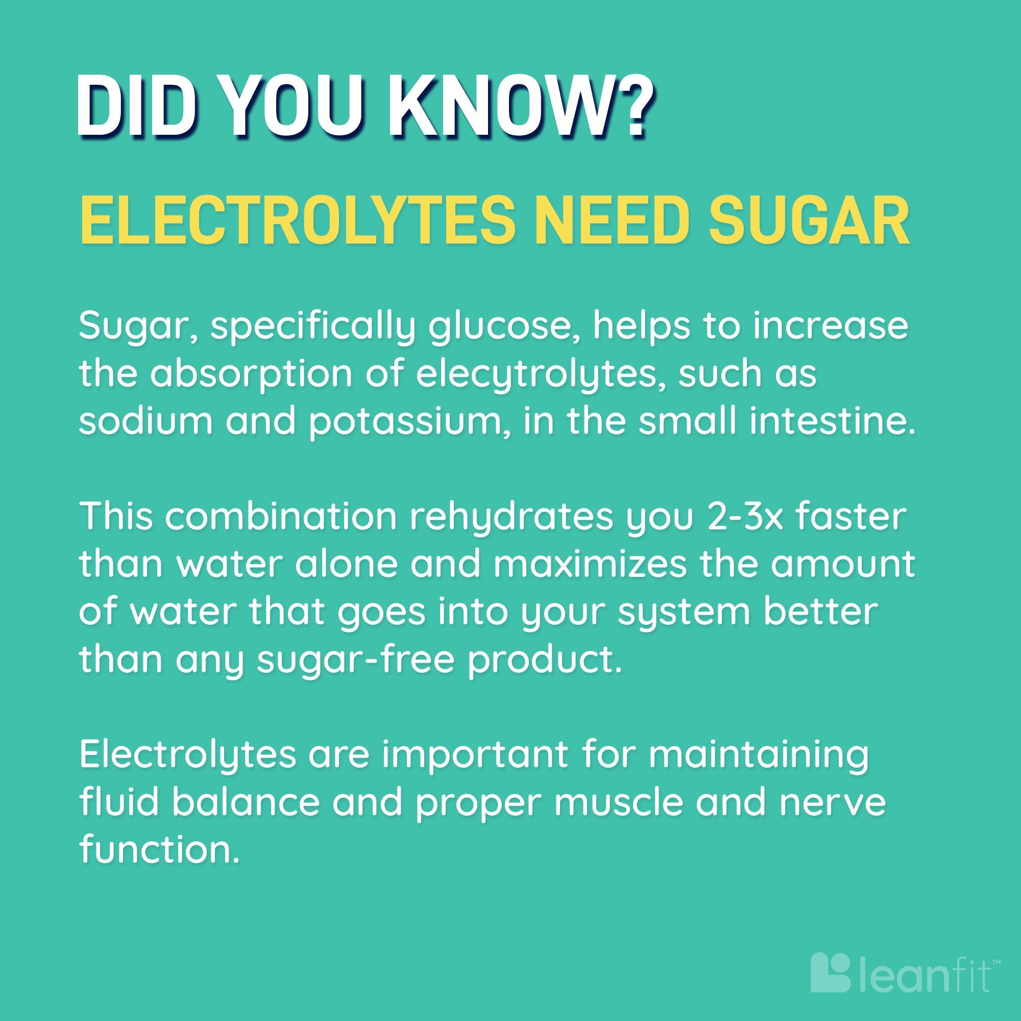 Did you know? A small amount of sugar helps absorb electrolytes like sodium and potassium more efficiently