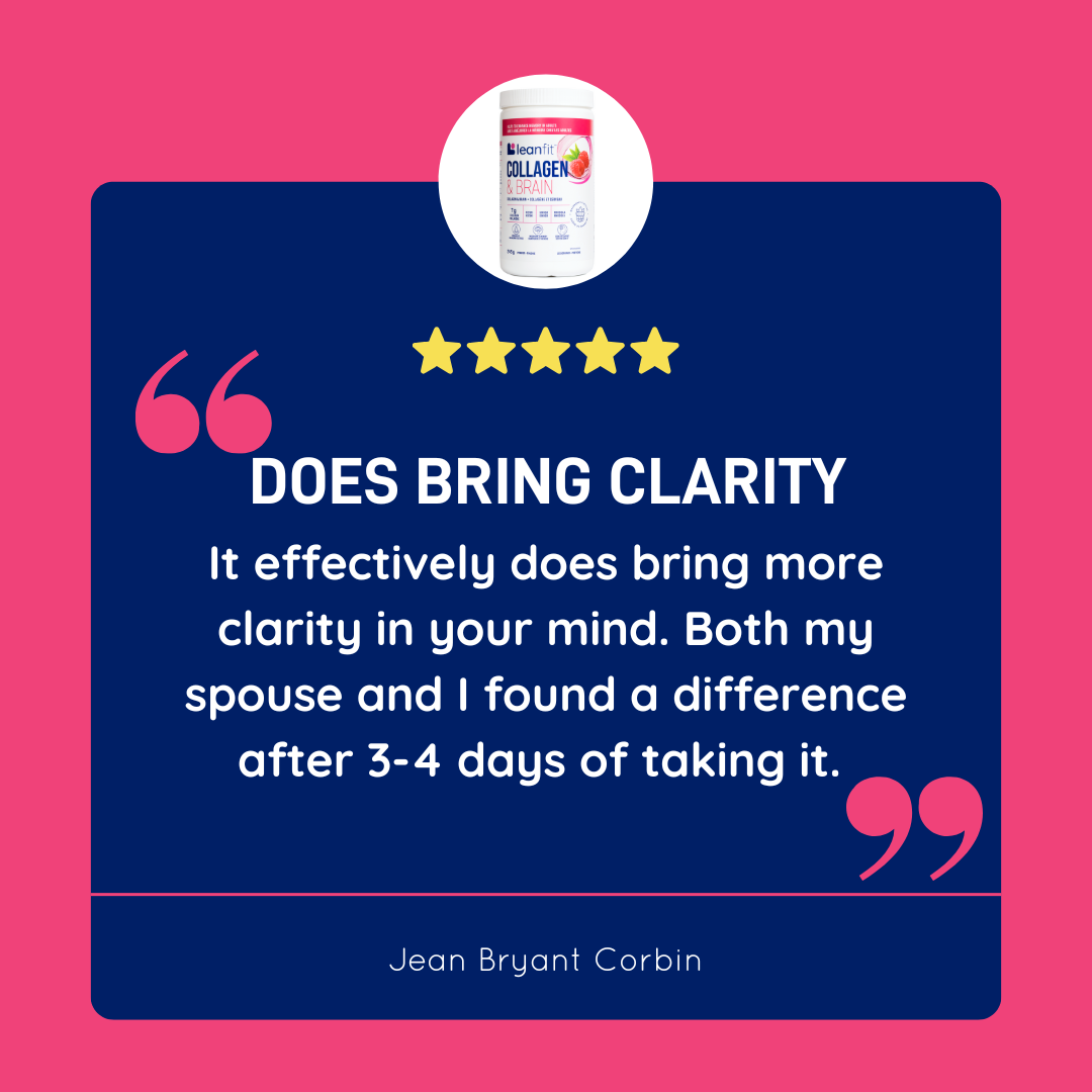 LEANFIT Collagen & Brain Review: "Does Bring Clarity" It effectively does bring more clarity in your mind. Both my spouse and I found a difference after 3-4 days of taking it.