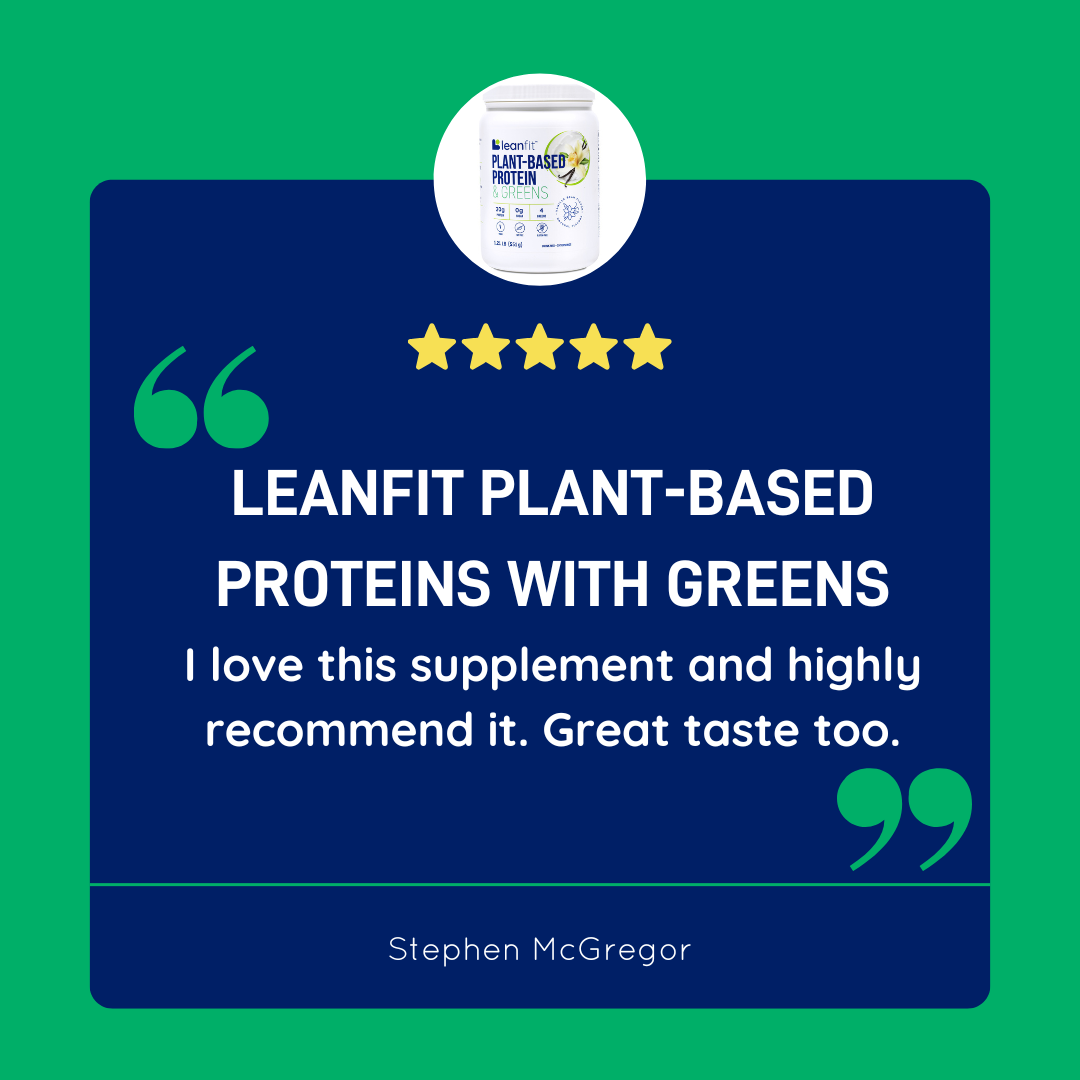 Customer review: “LEANFIT Plant-Based Proteins with Greens — highly recommend it; great taste too.”
