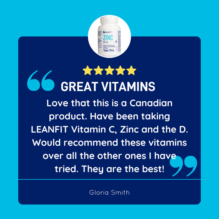 Customer review: “Great vitamins — I take LEANFIT vitamin C, zinc, and D; best I’ve tried and proudly Canadian.”
